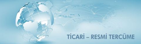 Ticari – Resmi Tercüme Ticari – Resmi Tercüme